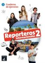 Reporteros Internacionales 2 Cuaderno de Ejercicios