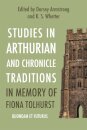 Studies in Arthurian and Chronicle Traditions in Memory of Fiona Tolhurst