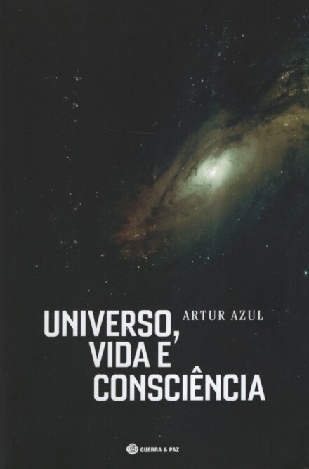 Universo, Vida E Consciência