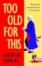 Too Old For This