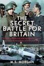 The Secret Battle For Britain