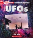 UFOs (A True Book: Space Exploration)
