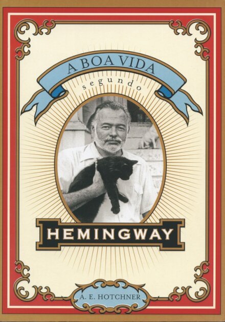 A Boa Vida Segundo Hemingway