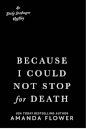 Because I Could Not Stop for Death