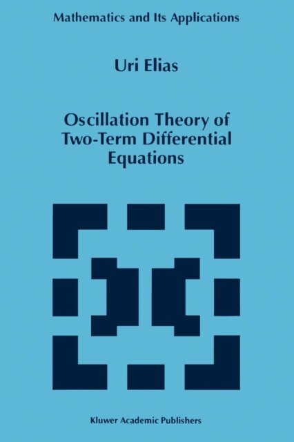 Oscillation Theory of Two-Term Differential Equations