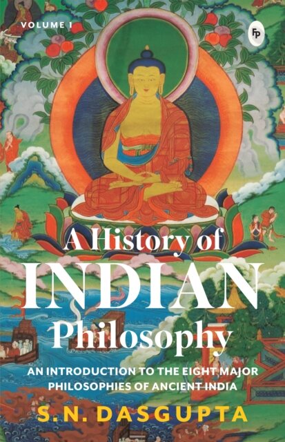 History of Indian Philosophy Vol. I , A