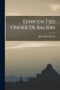 Eenigen Tijd Onder de Baliers