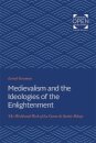Medievalism and the Ideologies of the Enlightenment