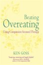 The Compassionate Mind Approach to Beating Overeating