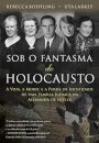 Sob O Fantasma Do Holocausto