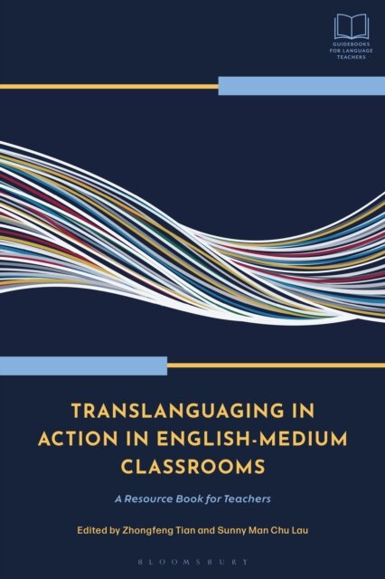 Translanguaging in Action in English-Medium Classrooms