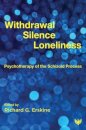 Withdrawal, Silence, Loneliness