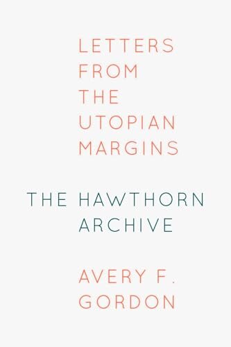 The Hawthorn Archive : Letters from the Utopian Margins