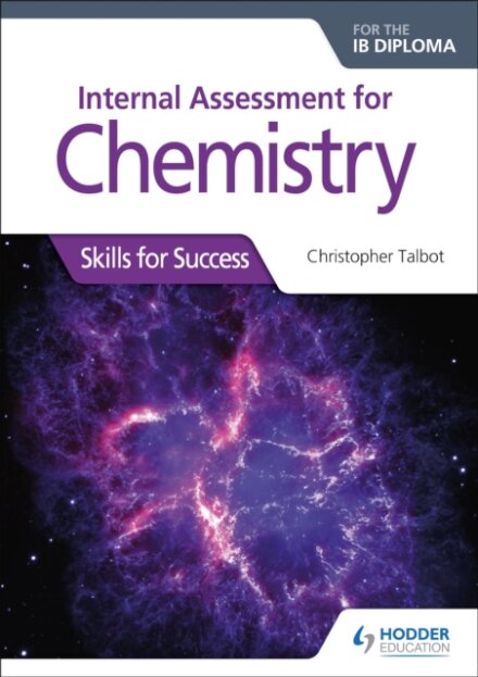 Internal Assessment for Chemistry for the IB Diploma : Skills for Success
