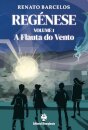 Regénese (Vol. 1) - A Flauta do Vento