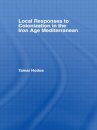 Local Responses to Colonization in the Iron Age Meditarranean