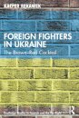 Foreign Fighters in Ukraine