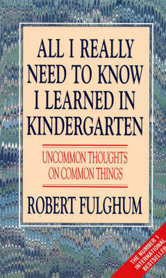 All I Really Need To Know I Learned In Kindergarte