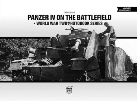 Panzer IV on the Battlefield: World War 2 Photobook Series