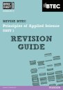 Pearson REVISE BTEC First in Applied Science: Principles of Applied Science Unit 1 Revision Guide - for 2026, 2027 exams