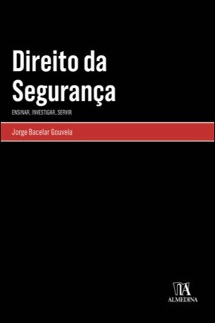Direito Da Segurança: Ensinar, Investigar, Servir