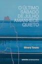 O Último Sábado De Julho Amanhece Quieto
