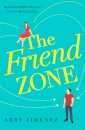 The Friend Zone: the most hilarious and heartbreaking romantic comedy