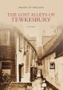 The Lost Alleys of Tewkesbury