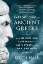 Introducing the Ancient Greeks - From Bronze Age Seafarers to Navigators of the Western Mind