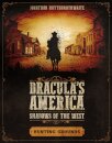 Dracula'S America: Shadows Of The West: Hunting Gr