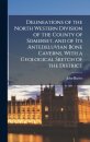 Delineations of the North Western Division of the County of Somerset, and of Its Antedeluvian Bone Caverns, With a Geological Sketch of the District