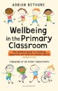 Wellbeing in the Primary Classroom