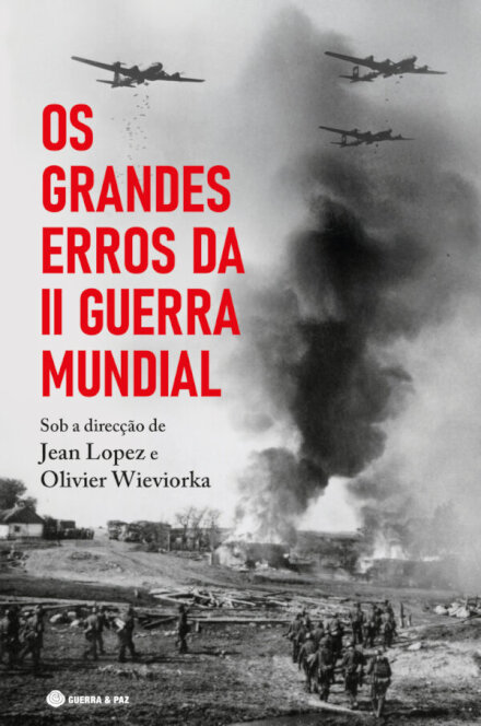 Os Grandes Erros Da II Guerra Mundial