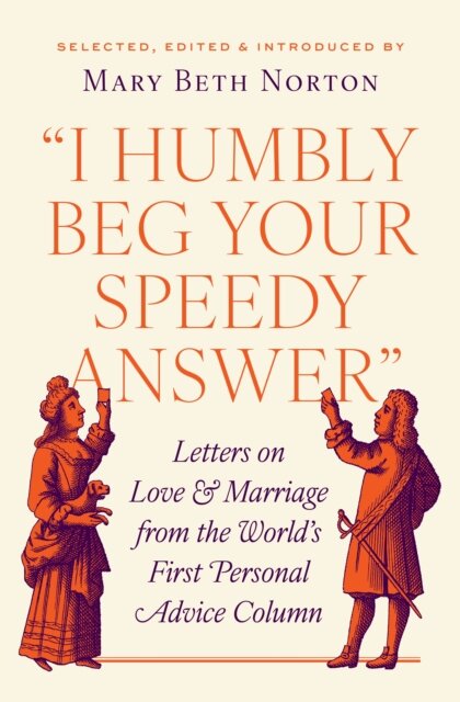 "I Humbly Beg Your Speedy Answer"