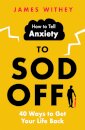 How to Tell Anxiety to Sod Off