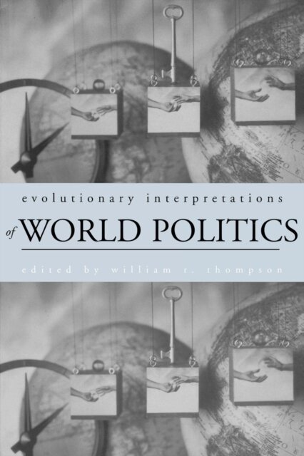 Evolutionary Interpretations of World Politics