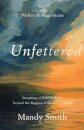 Unfettered – Imagining a Childlike Faith beyond the Baggage of Western Culture