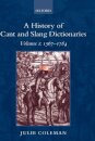 A History Of Cant Slang Dictionarie
