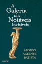 A Galeria dos Notáveis Invisíveis