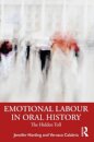Emotional Labour in Oral History Research