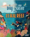 A Day and Night: On a Coral Reef
