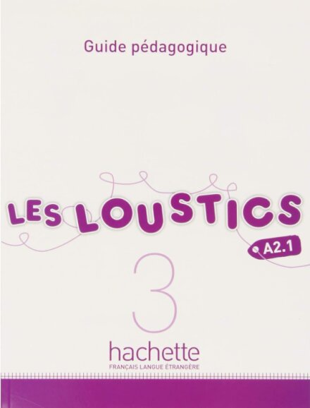 Les Loustics 3 Guide pédagogique