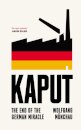 Kaput : The End of the German Miracle