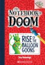 Rise of the Balloon Goons: A Branches Book (The Notebook of Doom #1)