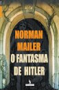 O Fantasma De Hitler