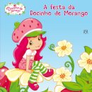 A Festa da Docinho de Morango