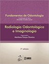 Radiologia Odontológica E Imaginologia
