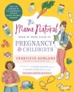 The Mama Natural Week-by-Week Guide to Pregnancy and Childbirth