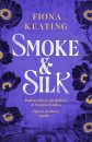 Smoke and Silk