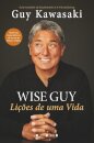 Wise Guy: Lições de uma Vida
